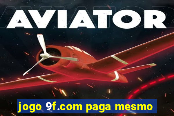 jogo 9f.com paga mesmo